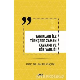 Tanıkları İle Türkçede Zaman Kavramı ve Söz Varlığı - Salim Küçük