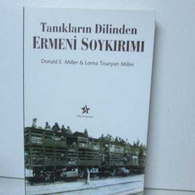 Tanıkların Dilinden Ermeni Soykırımı - Donald E. Miller Lorna Touryan Miller