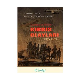TANIKLARIN DILIYLE KIBRIS OLAYLARI 1955 - 1983 - ALI SATAN;ERDOĞAN ŞENTÜRK