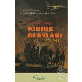 TANIKLARIN DILIYLE KIBRIS OLAYLARI 1955 - 1983 - ALI SATAN;ERDOĞAN ŞENTÜRK