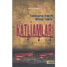 Tanıkların Diliyle Yakın Tarih Katliamları - Mehmet Baran
