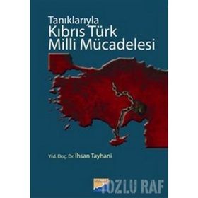 TANIKLARIYLA KIBRIS TÜRK MILLI MÜCADELESİ - İHSAN TAYHANI