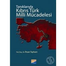 TANIKLARIYLA KIBRIS TÜRK MILLI MÜCADELESİ - İHSAN TAYHANI