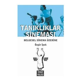 Tanıklıklar Sineması - Özgür İpek