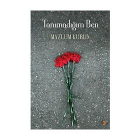 Tanımadığım Ben - Mazlum Kurun