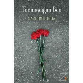Tanımadığım Ben - Mazlum Kurun