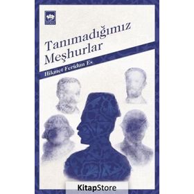 TANIMADIĞIMIZ MEŞHURLAR - HIKMET FERIDUN ES