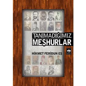 TANIMADIĞIMIZ MEŞHURLAR - HIKMET FERIDUN ES