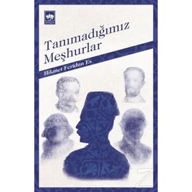 TANIMADIĞIMIZ MEŞHURLAR - HIKMET FERIDUN ES