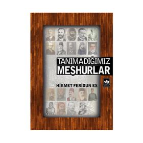 TANIMADIĞIMIZ MEŞHURLAR - HIKMET FERIDUN ES