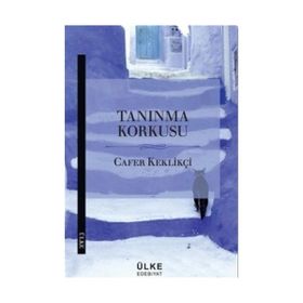 Tanınma Korkusu - Cafer Keklikçi