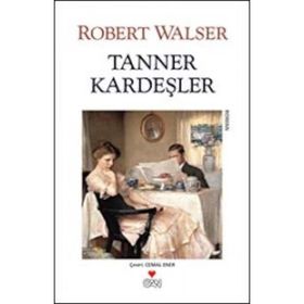 TANNER KARDEŞLER - ROBERT WALSER