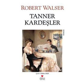 TANNER KARDEŞLER - ROBERT WALSER