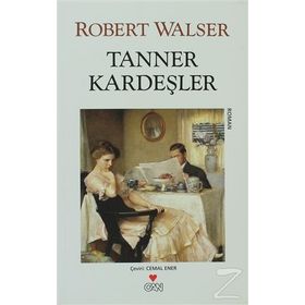 TANNER KARDEŞLER - ROBERT WALSER