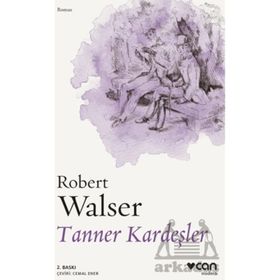 TANNER KARDEŞLER - ROBERT WALSER