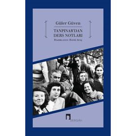 Tanpınar’dan Ders Notları - Güler Güven