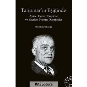 Tanpınar’ın Eşiğinde - Mehmet Samsakçı
