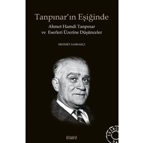 Tanpınar’ın Eşiğinde - Mehmet Samsakçı