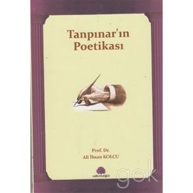 TANPINAR'IN POETİKASI - ALI İHSAN KOLCU