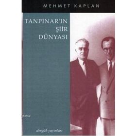 TANPINAR´IN ŞİİR DÜNYASI - MEHMET KAPLAN