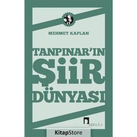 TANPINAR´IN ŞİİR DÜNYASI - MEHMET KAPLAN
