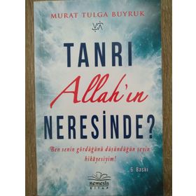 Tanrı Allah’ın Neresinde? - Murat Tulga Buyruk