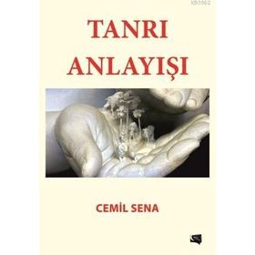 Tanrı Anlayışı - Cemil Sena