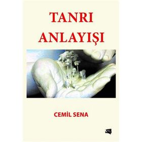 Tanrı Anlayışı - Cemil Sena