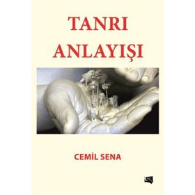 Tanrı Anlayışı - Cemil Sena