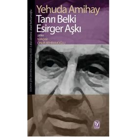 Tanrı Belki Esirger Aşkı - Yehuda Amihay