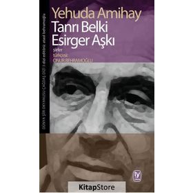 Tanrı Belki Esirger Aşkı - Yehuda Amihay