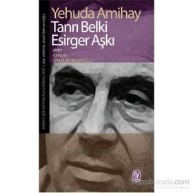 Tanrı Belki Esirger Aşkı - Yehuda Amihay