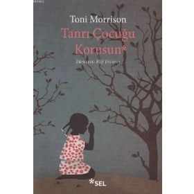Tanrı Çocuğu Korusun - Toni Morrison