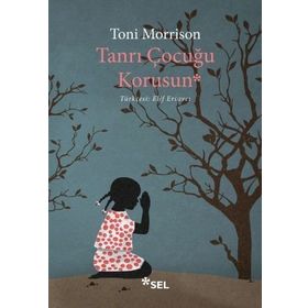 Tanrı Çocuğu Korusun - Toni Morrison