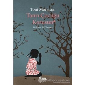 Tanrı Çocuğu Korusun - Toni Morrison