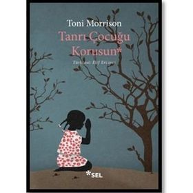 Tanrı Çocuğu Korusun - Toni Morrison