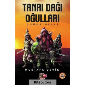 Tanrı Dağı Okulları-Gümüş Oklar - Mustafa Çevik
