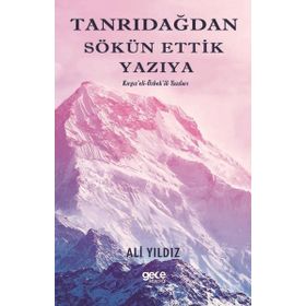 Tanrı Dağından Sökün Ettik Yazıya - Ali Yıldız