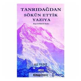Tanrı Dağından Sökün Ettik Yazıya - Ali Yıldız