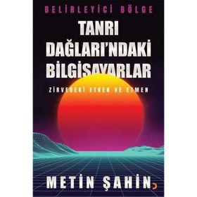 Tanrı Dağları'ndaki Bilgisayarlar - Metin Şahin