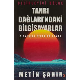 Tanrı Dağları'ndaki Bilgisayarlar - Metin Şahin
