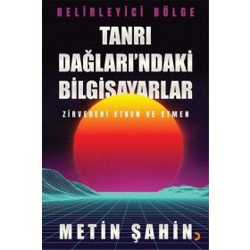 Tanrı Dağları'ndaki Bilgisayarlar - Metin Şahin