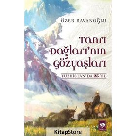 Tanrı Dağları’nın Gözyaşları - Özer Ravanoğlu