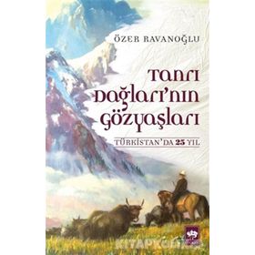Tanrı Dağları’nın Gözyaşları - Özer Ravanoğlu