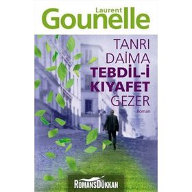 Tanrı Daima Tebdil-i Kıyafet Gezer - Laurent Gounelle