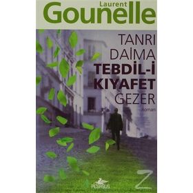 Tanrı Daima Tebdil-i Kıyafet Gezer - Laurent Gounelle