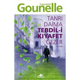 TANRI DAIMA TEDBIL-I KIYAFET GEZER - LAURENT GOUNELLE