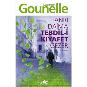 TANRI DAIMA TEDBIL-I KIYAFET GEZER - LAURENT GOUNELLE
