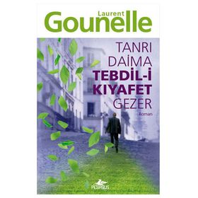 TANRI DAIMA TEDBIL-I KIYAFET GEZER - LAURENT GOUNELLE