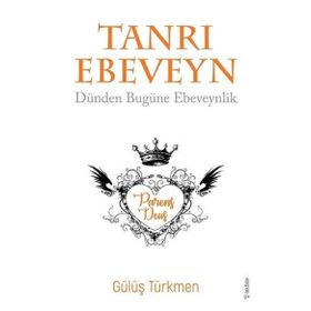 Tanrı Ebeveyn - Gülüş Türkmen